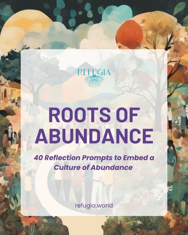 ROOTS OF ABUNDANCE: 40 Reflection Prompts to Embed a Culture of Abundance