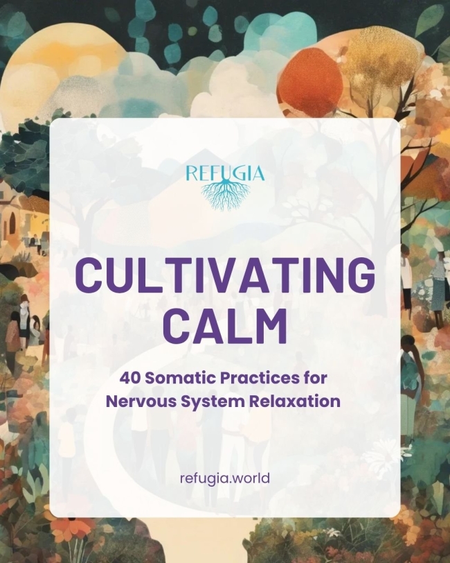 CULTIVATING CALM: 40 Somatic Practices for Nervous System Relaxation