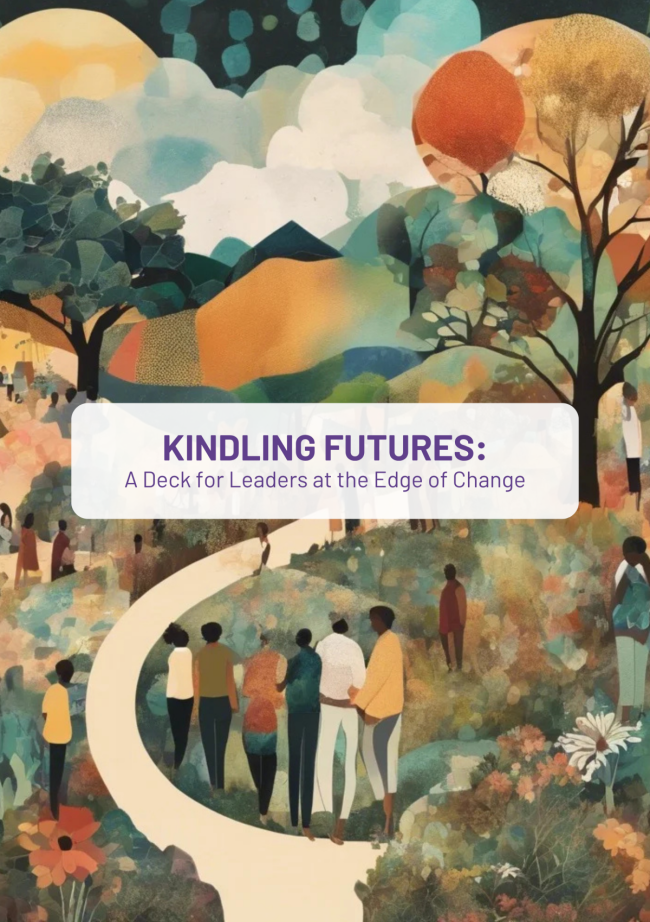 KINDLING FUTURES: A Deck for Leaders at the Edge of Change