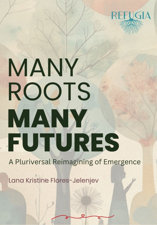 Many Roots, Many Futures: A Pluriversal Reimagining of Emergence